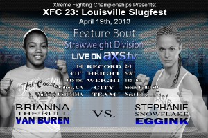 XFC 23 Brianna Van Buren vs Stephanie Eggink Live on Axstv | officialxfc.com/xfc23 XFC 23 Brianna Van Buren vs Stephanie Eggink Live on Axstv | officialxfc.com/xfc23